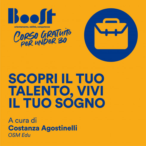 Scopri il tuo talento, vivi il tuo sogno