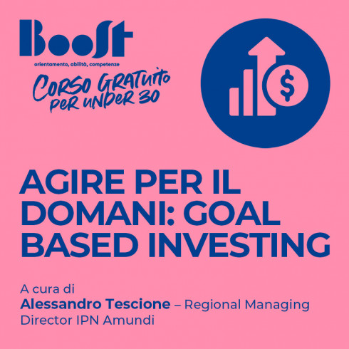 Agire per il domani: Goal Based Investing